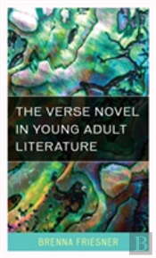 The Verse Novel In Young Adult Literature