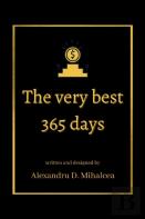 The Very Best 365 Days - Written And Designed By Alexandru D. Mihalcea
