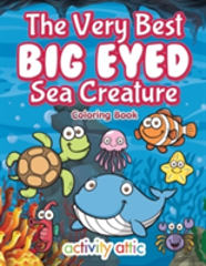 The Very Best Big Eyed Sea Creature Coloring Book