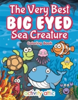 Bertrand.pt - The Very Best Big Eyed Sea Creature Coloring Book