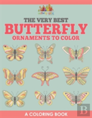 The Very Best Butterfly Ornaments To Color, A Coloring Book
