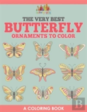 The Very Best Butterfly Ornaments To Color, A Coloring Book