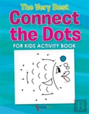 The Very Best Connect The Dots For Kids Activity Book