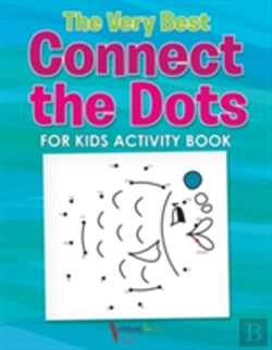 Bertrand.pt - The Very Best Connect The Dots For Kids Activity Book