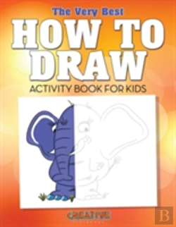 Bertrand.pt - The Very Best How To Draw Activity Book For Kids