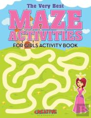 The Very Best Maze Activities For Girls Activity Book