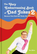 The Very Embarrassing Book Of Dad Jokes 2
