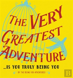 Bertrand.pt - The Very Greatest Adventure....Is You Truly Being You