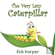 The Very Lazy Caterpillar