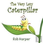 The Very Lazy Caterpillar