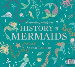 Bertrand.pt - The Very Short, Entirely True History Of Mermaids