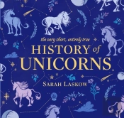 The Very Short, Entirely True History Of Unicorns