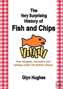 Bertrand.pt - The Very Surprising History Of Fish And Chips