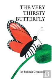 The Very Thirsty Butterfly