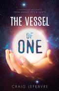 The Vessel Of One