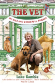 The Vet 1: My Wild And Wonderful Friends