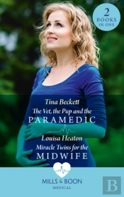 The Vet, The Pup And The Paramedic / Miracle Twins For The Midwife