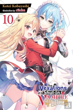 Bertrand.pt - The Vexations Of A Shut-In Vampire Princess, Vol. 10 (Light Novel)