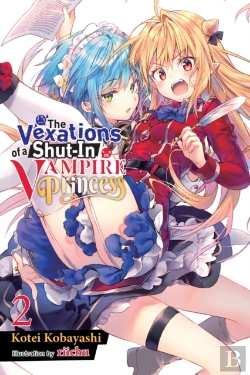 Bertrand.pt - The Vexations Of A Shut-In Vampire Princess, Vol. 2 (Light Novel)