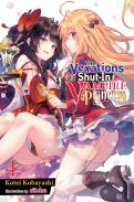 The Vexations Of A Shut-In Vampire Princess, Vol. 4 (Light Novel)