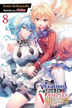 Bertrand.pt - The Vexations Of A Shut-In Vampire Princess, Vol. 8 (Light Novel)
