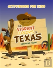 The Vibrant Colors Of Texas Coloring Book