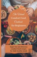 The Vibrant Comfort Food Cookbook For Beginners