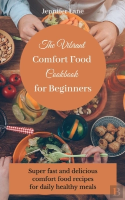 Bertrand.pt - The Vibrant Comfort Food Cookbook For Beginners