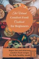 The Vibrant Comfort Food Cookbook For Beginners