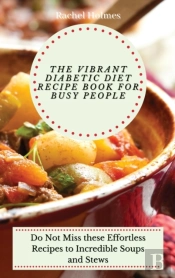 The Vibrant Diabetic Diet Recipe Book For Busy People