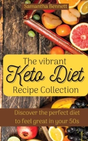 The Vibrant Keto Diet Recipe Collection: