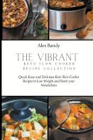 The Vibrant Keto Slow Cooker Recipe Collection