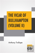 The Vicar Of Bullhampton (Volume Ii)