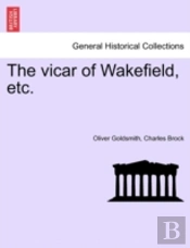The Vicar Of Wakefield, Etc.