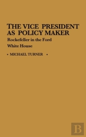 The Vice President As Policy Maker