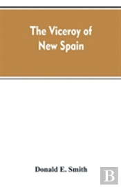 The Viceroy Of New Spain
