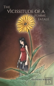 The Vicissitude Of A Femme Fatale