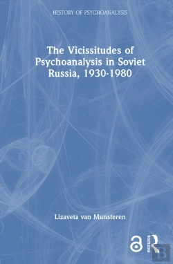 Bertrand.pt - The Vicissitudes Of Psychoanalysis In Soviet Russia, 1930-1980