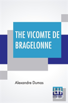 The Vicomte De Bragelonne
