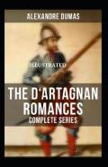 The Vicomte Of Bragelonne (D'Artagnan Romances #3) Illustrated