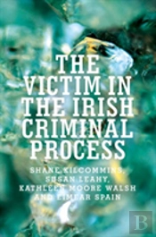 The Victim In The Irish Criminal Process