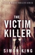 The Victim Killer (A Sam Rader Thriller Book 1)