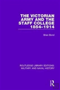 Bertrand.pt - The Victorian Army And The Staff College 1854-1914