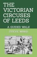 The Victorian Circuses Of Leeds