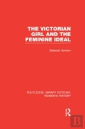 The Victorian Girl And The Feminine Ideal