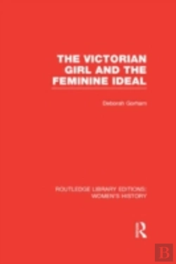 Bertrand.pt - The Victorian Girl And The Feminine Ideal