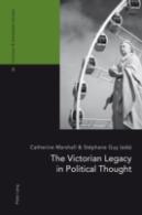 The Victorian Legacy In Political Thought