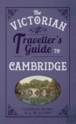 Bertrand.pt - The Victorian Traveller'S Guide To Cambridge