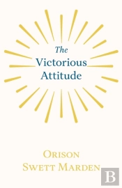 The Victorious Attitude
