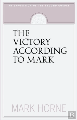Bertrand.pt - The Victory According To Mark: An Exposi